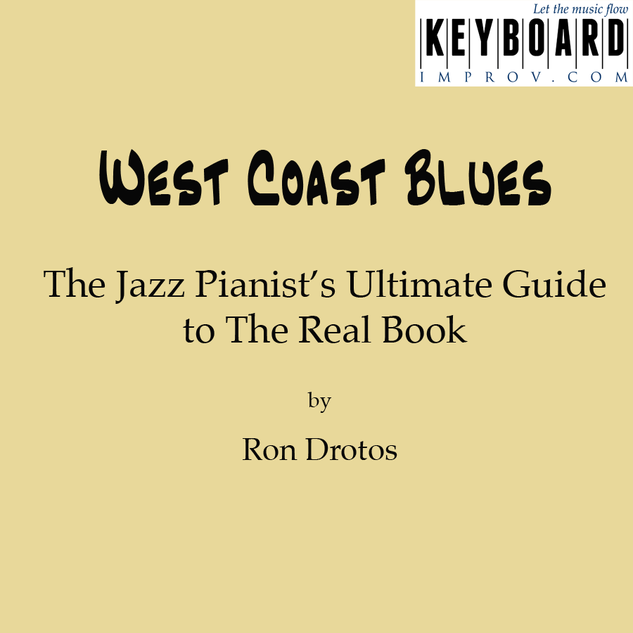 West Coast Blues (from The Jazz Pianist's Ultimate Guide To The Real Book)  - Keyboard Improv