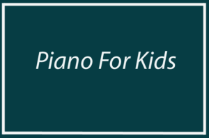 Piano For Kids video course